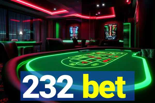 232 bet